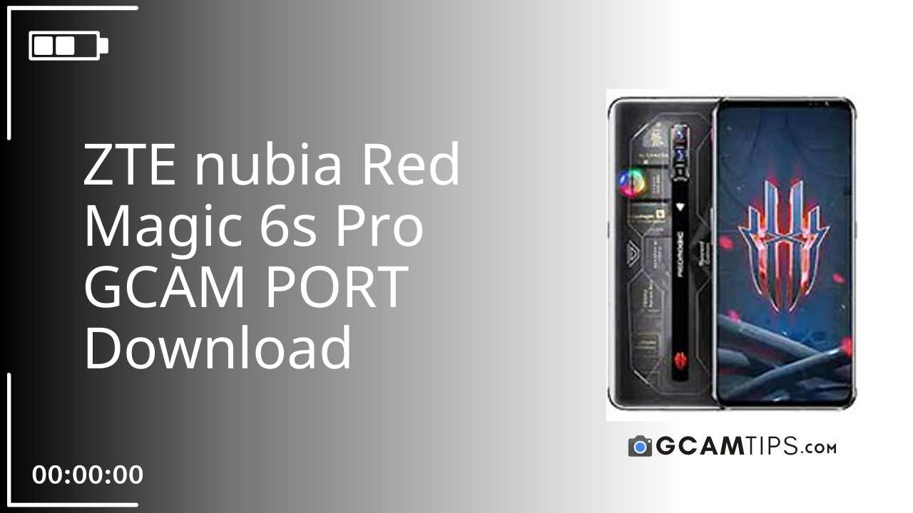 GCAM PORT for ZTE nubia Red Magic 6s Pro