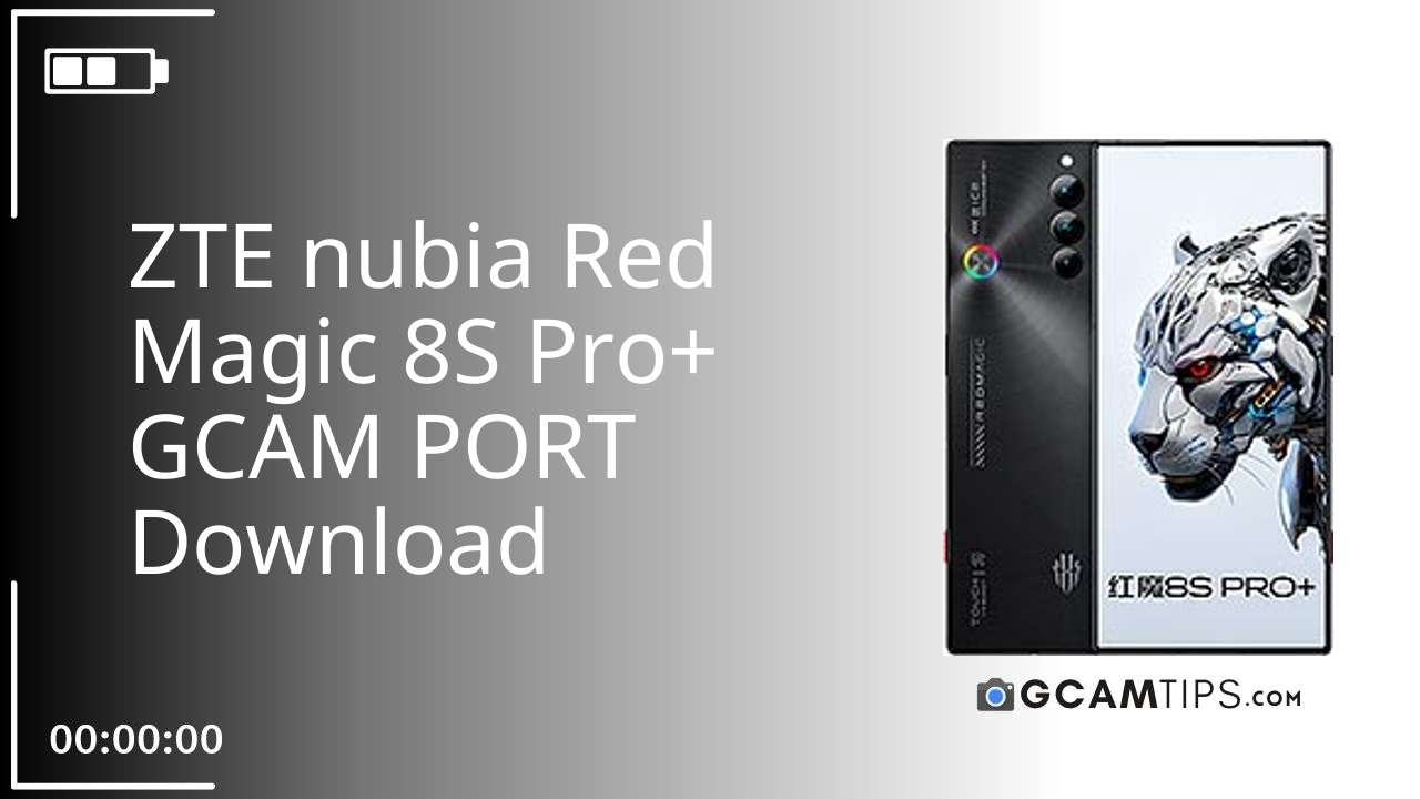 GCAM PORT for ZTE nubia Red Magic 8S Pro+