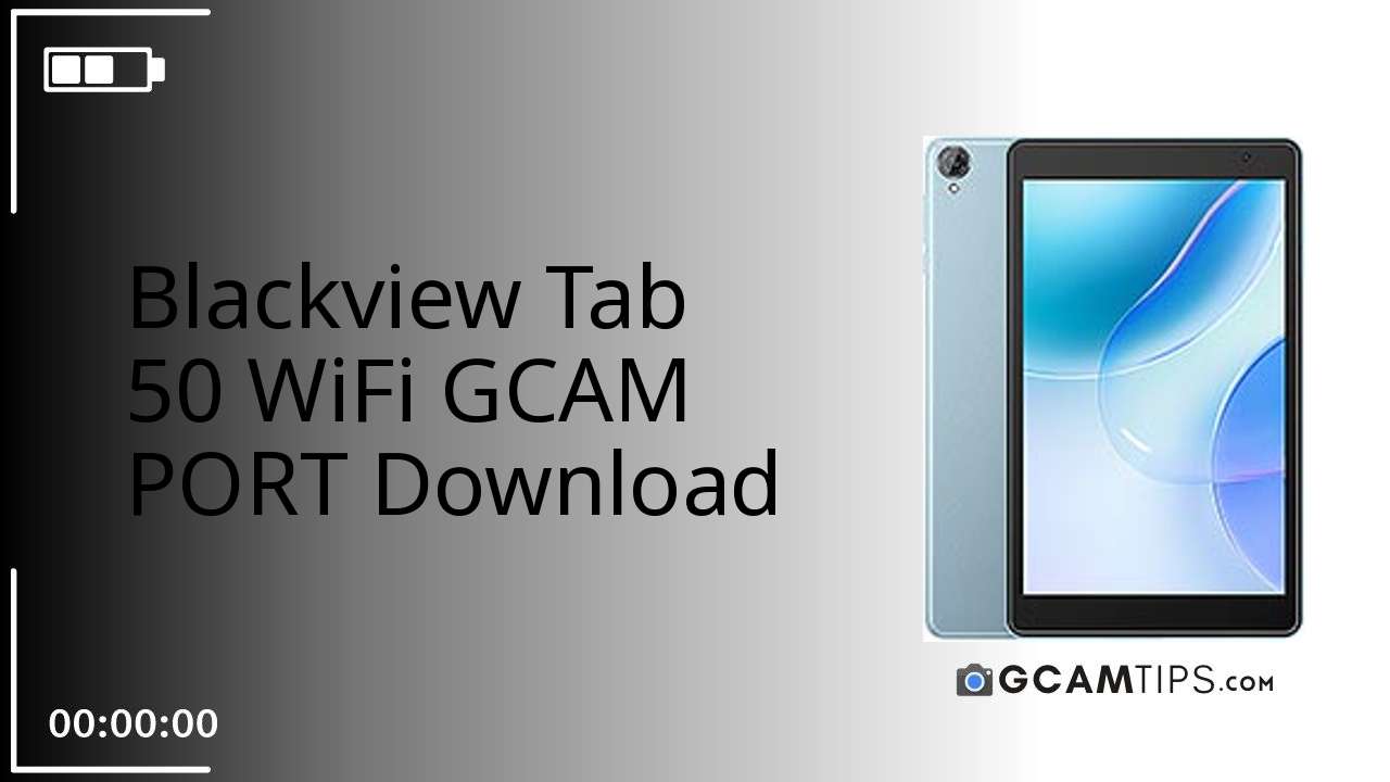 GCAM PORT for Blackview Tab 50 WiFi