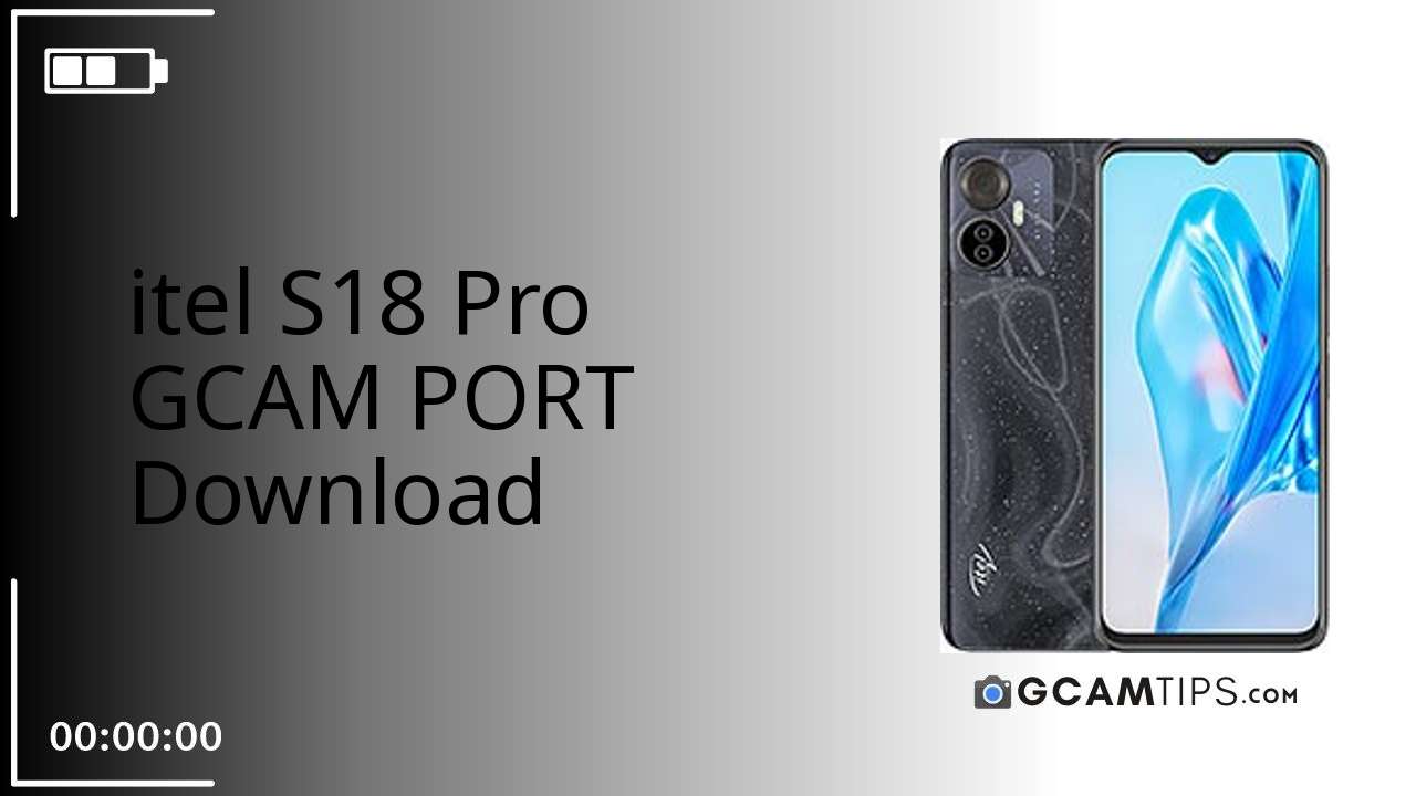 GCAM PORT for itel S18 Pro