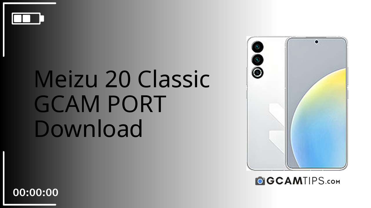 GCAM PORT for Meizu 20 Classic