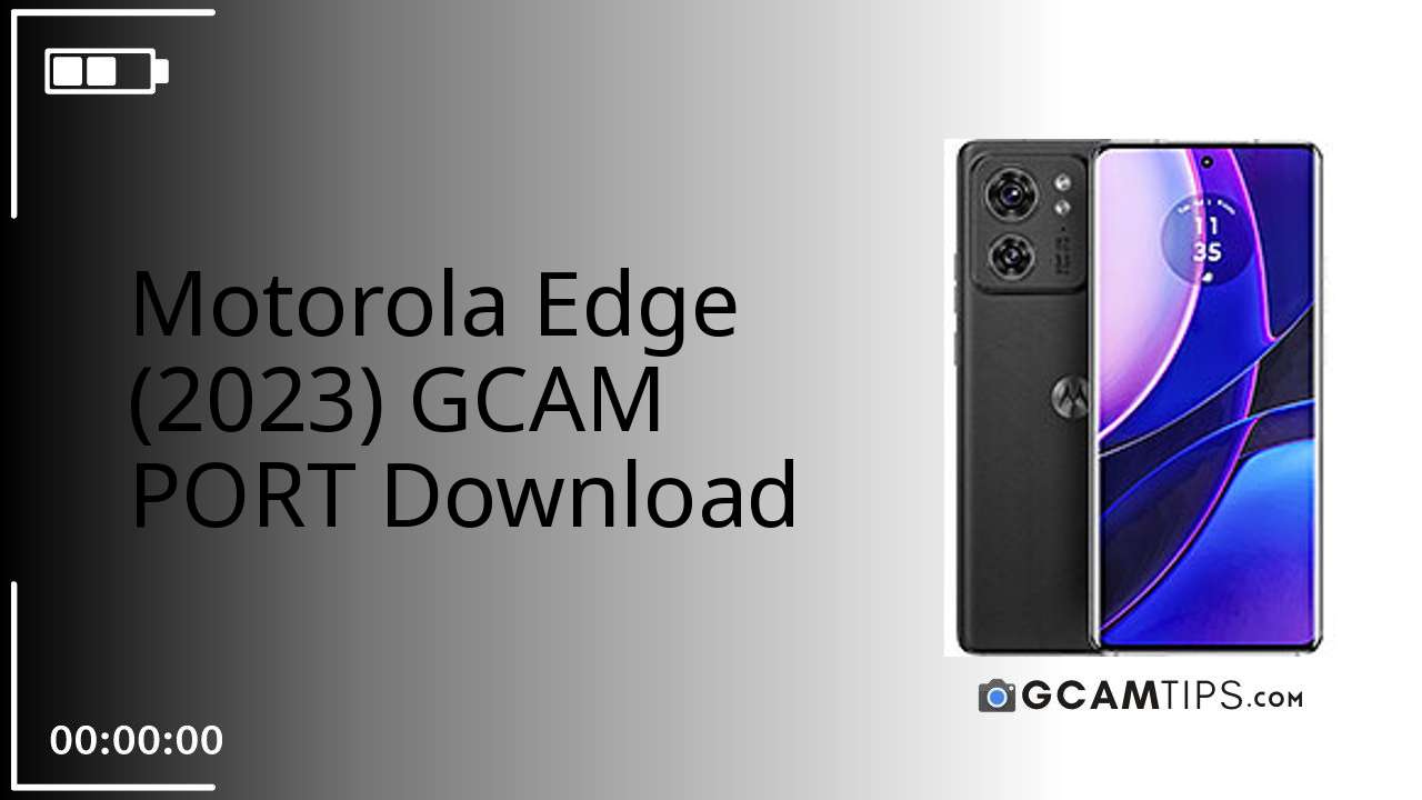 GCAM PORT for Motorola Edge (2023)