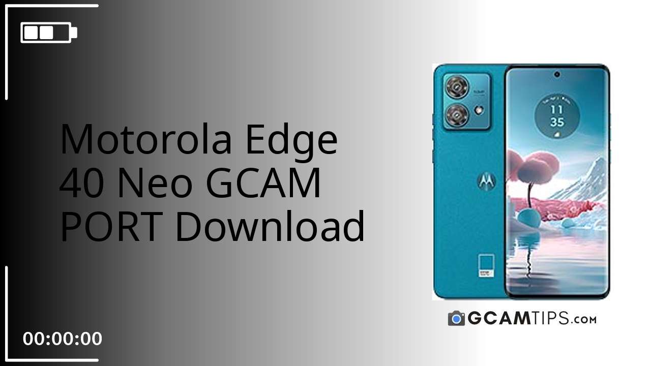 GCAM PORT for Motorola Edge 40 Neo