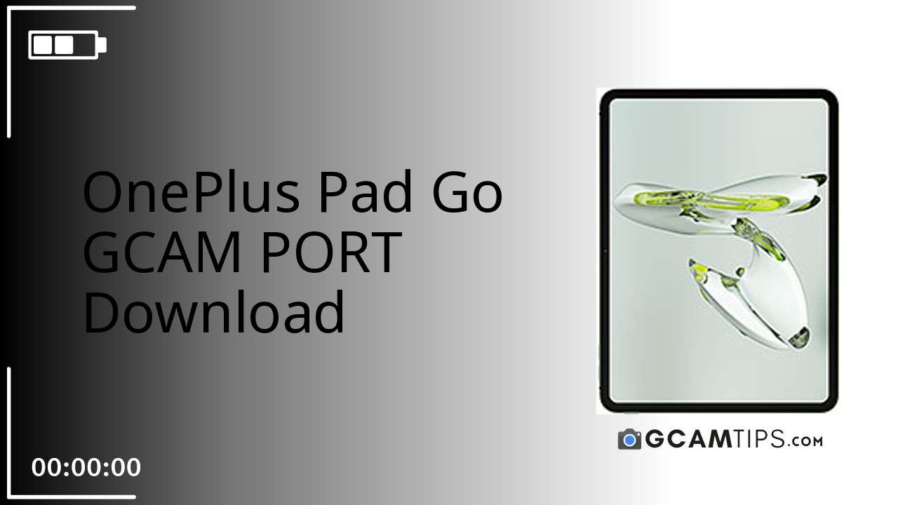 GCAM PORT for OnePlus Pad Go