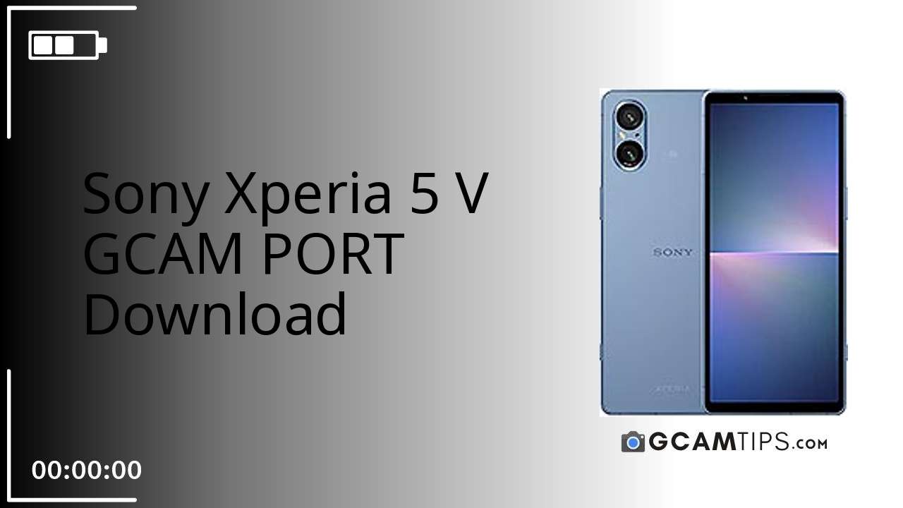 GCAM PORT for Sony Xperia 5 V