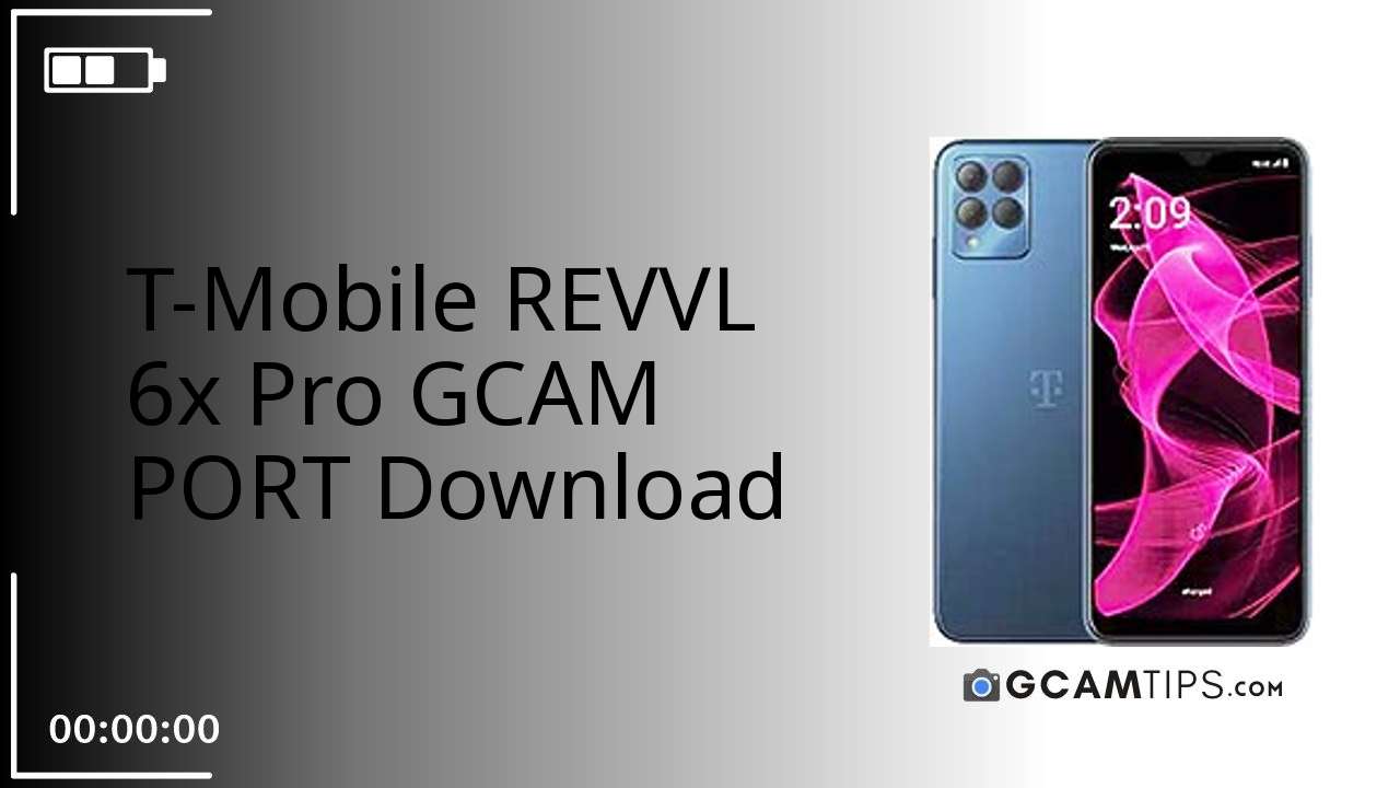 GCAM PORT for T-Mobile REVVL 6x Pro