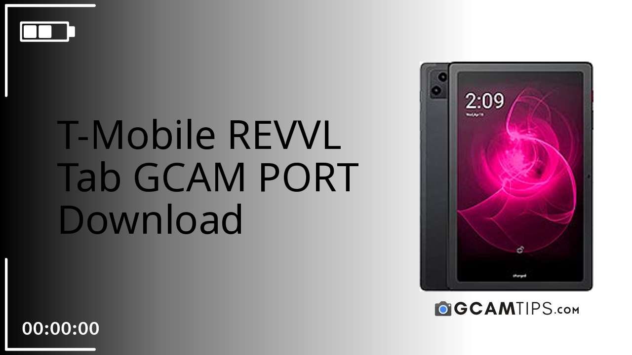 GCAM PORT for T-Mobile REVVL Tab