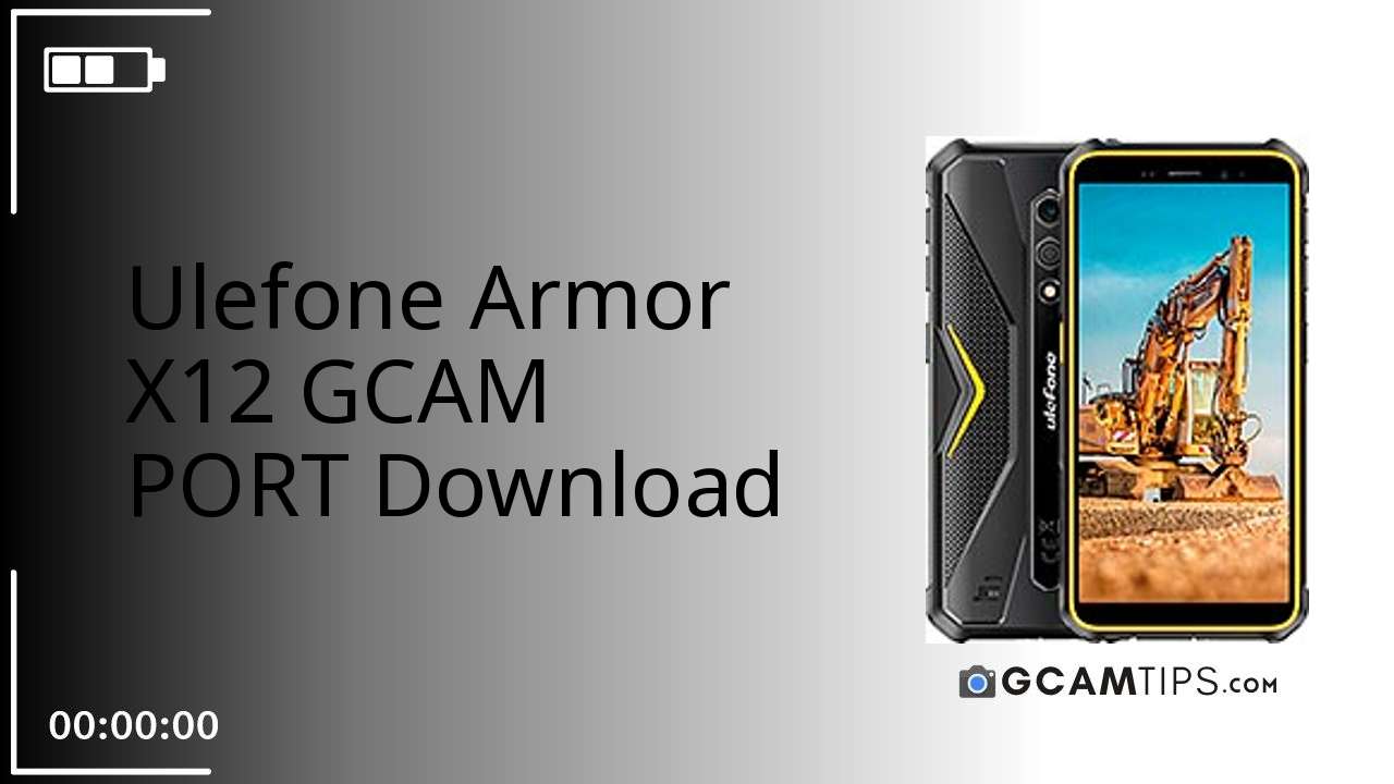 GCAM PORT for Ulefone Armor X12