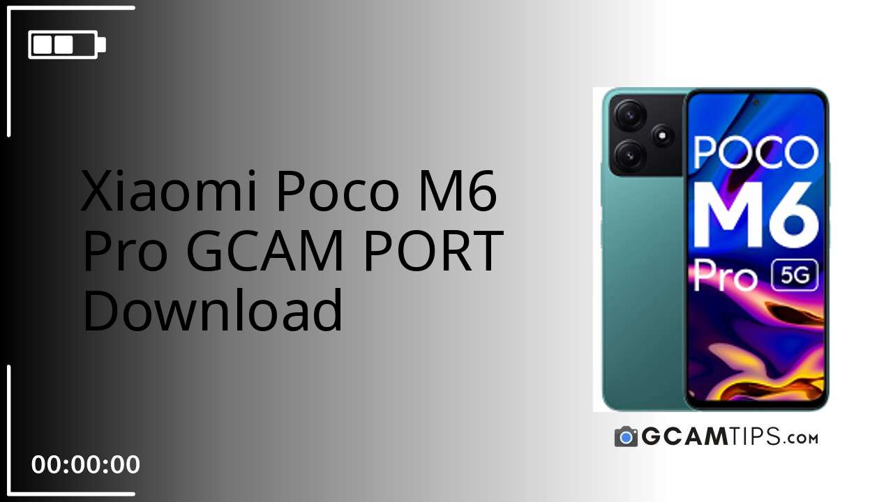 GCAM PORT for Xiaomi Poco M6 Pro