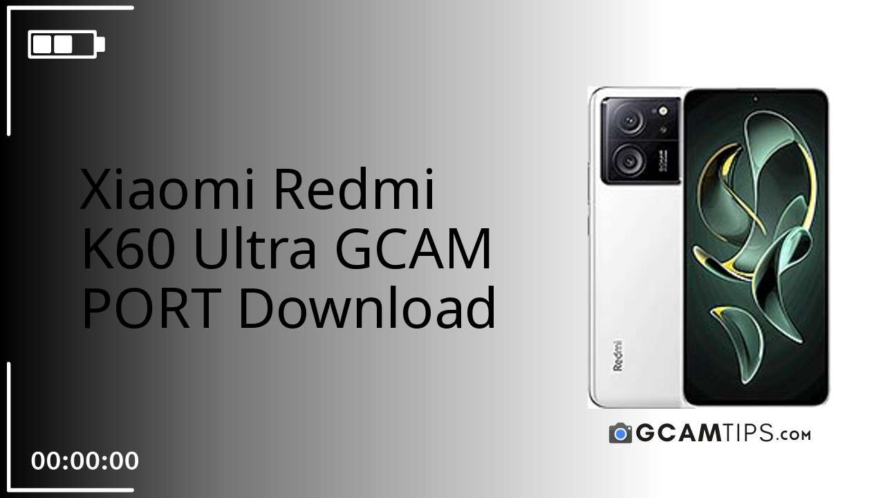 GCAM PORT for Xiaomi Redmi K60 Ultra