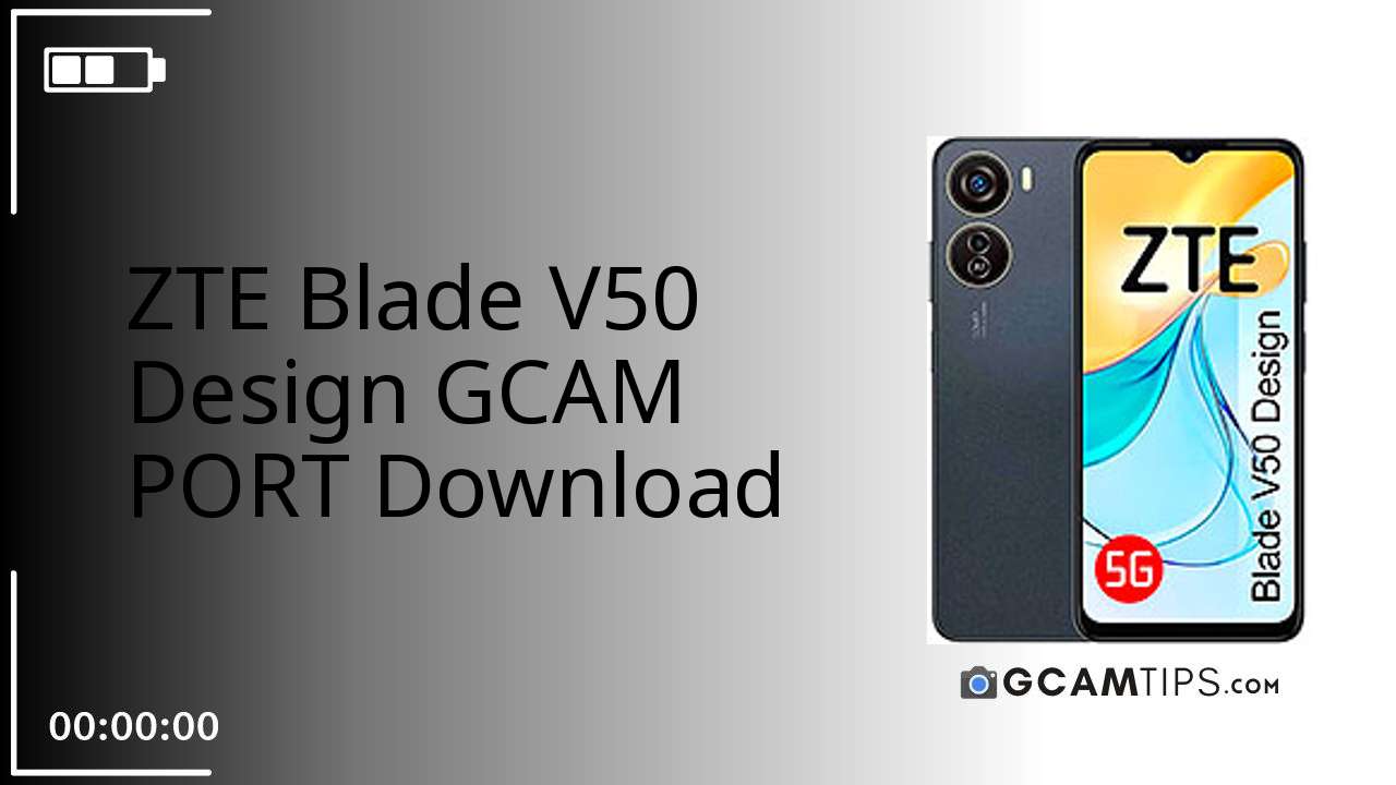 GCAM PORT for ZTE Blade V50 Design
