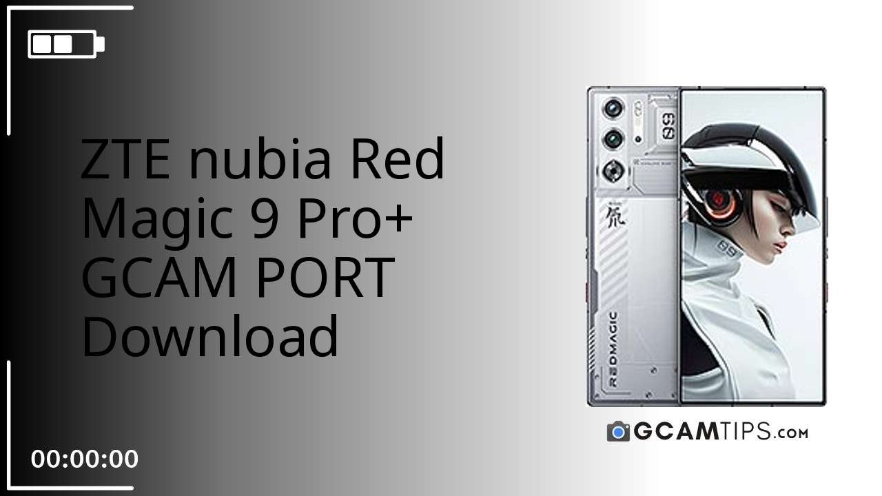 GCAM PORT for ZTE nubia Red Magic 9 Pro+