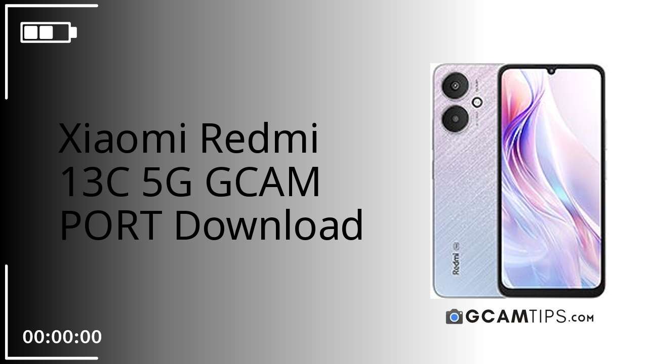 GCAM PORT for Xiaomi Redmi 13C 5G